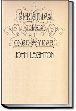 Christmas Comes but Once A Year | John Leighton